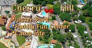 Cherry Hill Water Park and Campsite Review