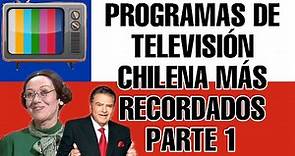 ☑️ 10 programas antiguos de la TELEVISIÓN CHILENA más recordados de todos los tiempos PARTE 1 🚀