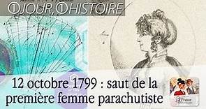 12 octobre 1799 : Jeanne Labrosse devient la première femme parachutiste