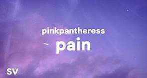 PinkPantheress - Pain (Lyrics) "had a few dreams about you, I can't ...