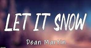 Let is snow, let it snow, let it snow! Lyrics Dean Martin