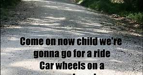 Car Wheels on a Gravel Road Lucinda Williams lyrics