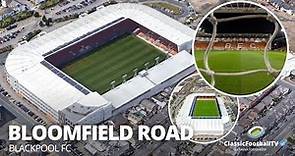 Bloomfield Road Stadium: A Journey Through Blackpool FC's Heritage