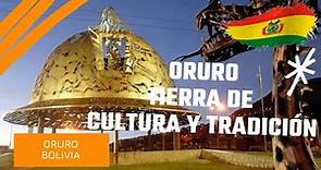🚐 Oruro, Tierra de Cultura y Tradición [BOLIVIA]