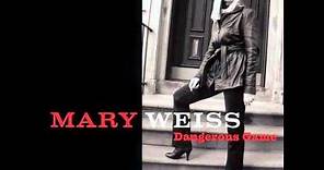 Mary Weiss "Dangerous Game"