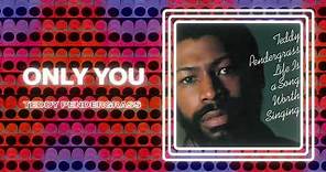 Teddy Pendergrass - Only You (Official PhillySound)