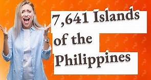 How Many Islands Are There in the Philippines?