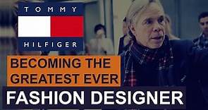 Tommy Hilfiger: The Rise & Fall of the Greatest Fashion Designer