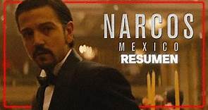 Narcos México: La Serie (Temporada 1) - Resumen