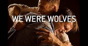 We Were Wolves (2014) - Movie Trailer