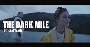 THE DARK MILE Trailer - Raindance (2017) Thriller