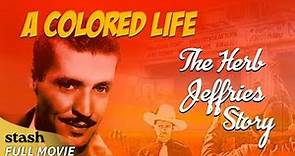 A Colored Life: The Herb Jeffries Story | Biographical Documentary | Full Movie | Black Cinema