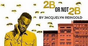 2B OR NOT 2B by Jacquelyn Reingold (with William Jackson Harper & Jenn Harris)