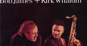 Bob James   Kirk Whalum - Joined At The Hip