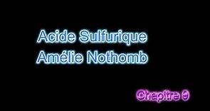 Acide Sulfurique Amélie Nothomb Chapitre 9