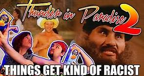 Thunder in Paradise 2: Things Get Kind of Racist (Movie Nights) (ft. @phelous)
