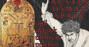 Austin Osman Spare - Sigil Magick in Theory and Practice - The Origins of Chaos Magick