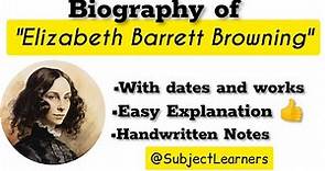 ||Biography of "Elizabeth Barrett Browning" with dates & works ||@SubjectLearners||