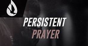 Persistent Prayer