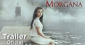 Morgana - Tráiler Oficial