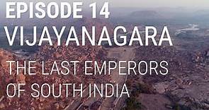 14. Vijayanagara - The Last Emperors of South India