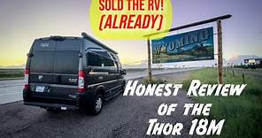 Sold the New RV! HONEST Review of Thor 18M Class B