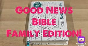 Good News Bible Family Edition Review: Brilliant for Young Families!