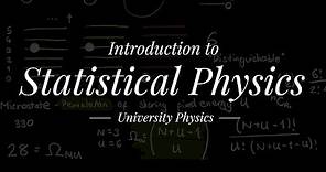 Introduction to Statistical Physics - University Physics