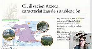 Ubicación geográfica y temporal de los Aztecas