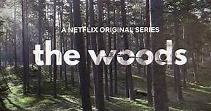 The Woods | Teaser | Netflix