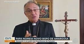 Vigário-geral da Arquidiocese de Salvador é nomeado bispo de Amargosa pelo Papa Francisco