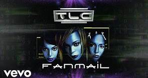 TLC - FanMail (Official Audio)
