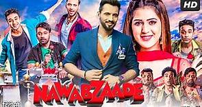 Nawabzaade Full Movie In Hindi | Raghav Juyal | Punit Pathak | Dharmesh Yelande | Review & Facts HD