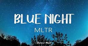 MLTR - Blue Night (Lyrics) (Michael Learns To Rock)
