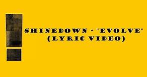 Shinedown - "Evolve" (Lyric Video)