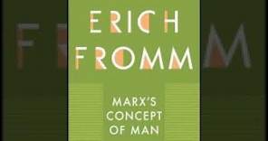 marx’s concept of man Fromm, Erich
