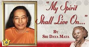 The Final Days of Paramahansa Yogananda - A Talk by Sri Daya Mata (Third President of SRF/YSS)