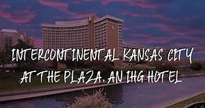 InterContinental Kansas City at the Plaza, an IHG Hotel Review - Kansas City , United States of Amer