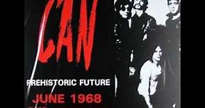 Can - Prehistoric Future 1968 ( Full Album ).wmv