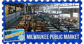 CBS 58 Hometowns: Milwaukee Public Market