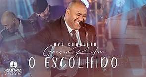 @GersonRufinoOficial - DVD O ESCOLHIDO COM 10 LOUVORES INÉDITOS #musicagospel #youtube