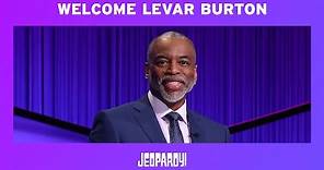 LeVar Burton Starts Monday As Jeopardy! Guest Host | JEOPARDY!