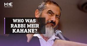 Who was Rabbi Meir Kahane?