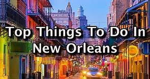 Top Things To Do In New Orleans, Louisiana