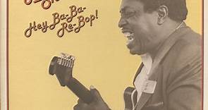 Johnny Shines - Hey Ba-Ba-Re-Bop! (Live, In Concert)