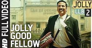Jolly Good Fellow Full Video Song | Jolly LLB 2 | Akshay Kumar, Huma Qureshi | Meet Bros|T-Series