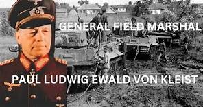 Paul Ludwig Ewald von Kleist: A Legendary General's Military Brilliance and Legacy