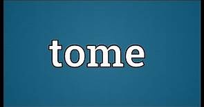 Tome Meaning