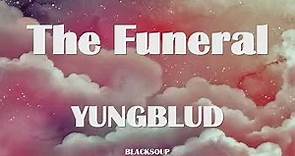 YUNGBLUD - The Funeral Lyrics