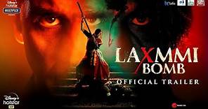 Laxmmi Bomb (Official Trailer) | Akshay Kumar, Kiara Advani | Lakshmi Bomb